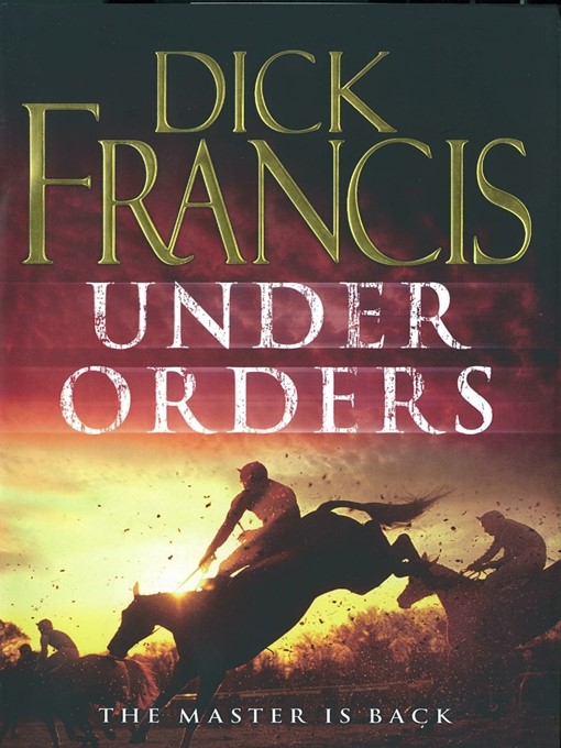 Title details for Under Orders by Dick Francis - Wait list